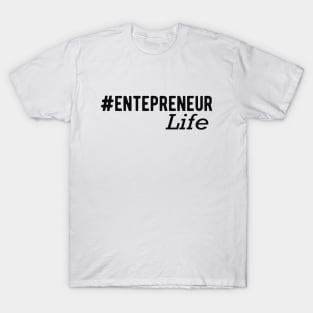 Entrepreneur Life T-Shirt